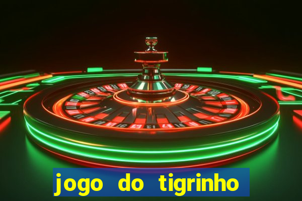 jogo do tigrinho teste gratis